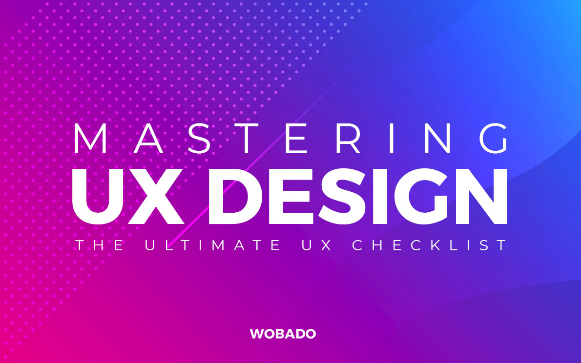 Mastering UX Web Design: The Ultimate Checklist for Creating Exceptional User Experiences