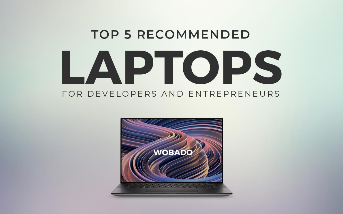 Unleashing Productivity: The 5 Best Laptops for Developers and Entrepreneurs