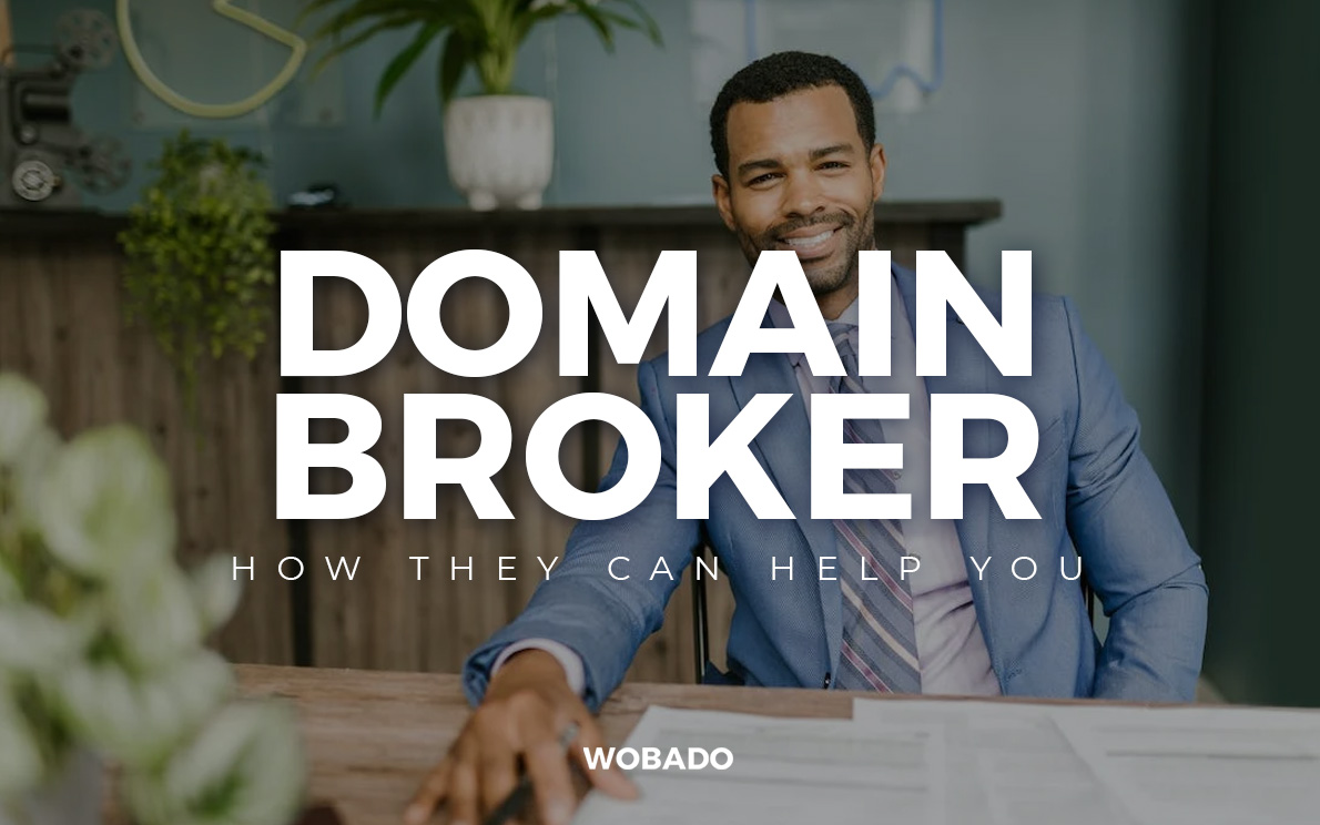 Domain Broker: How They Can Help You Buy or Sell Domains Successfully