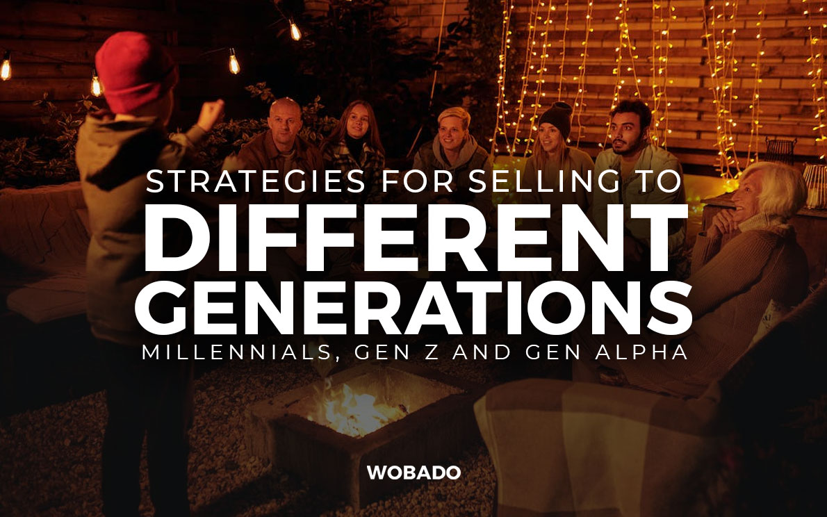 The Art of Selling to Different Generations: Adapting Strategies for Millennials, Gen Z and Beyond