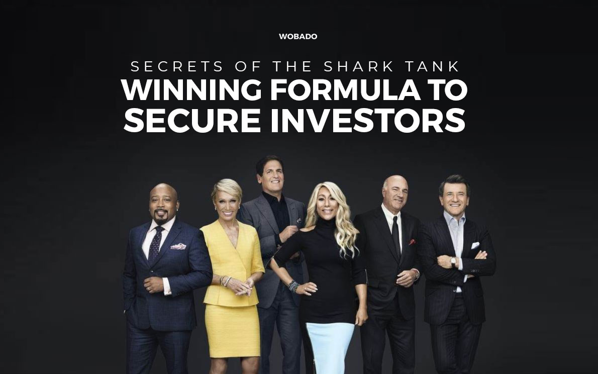 Secrets of the Shark Tank: Discover the Winning Formula to Secure Investors