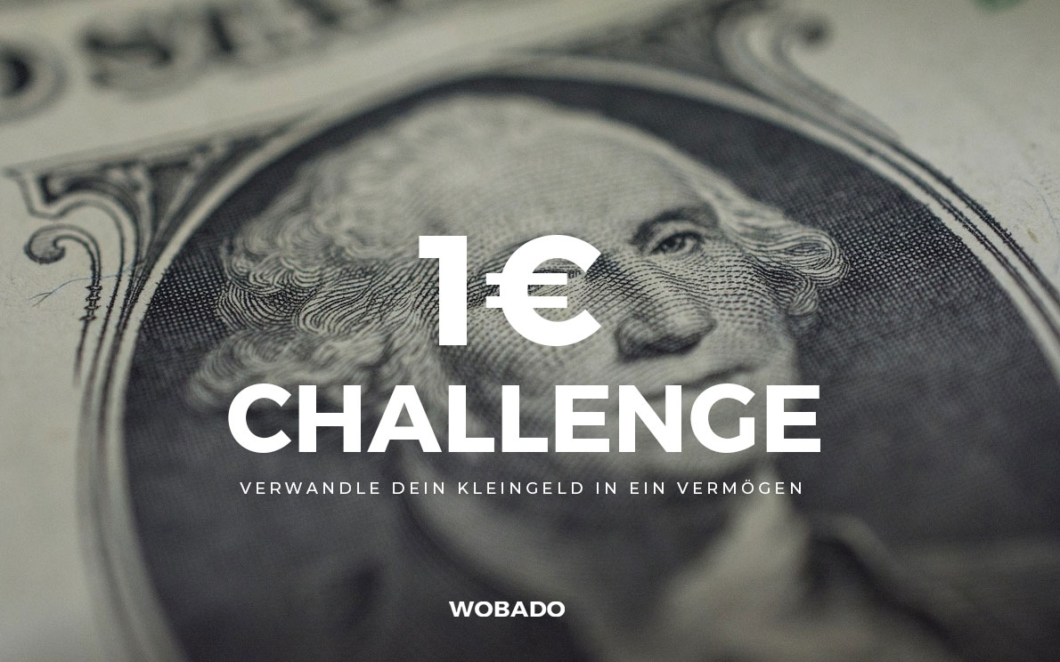 Die 1€-Challenge: Verwandle dein Kleingeld in ein Vermögen
