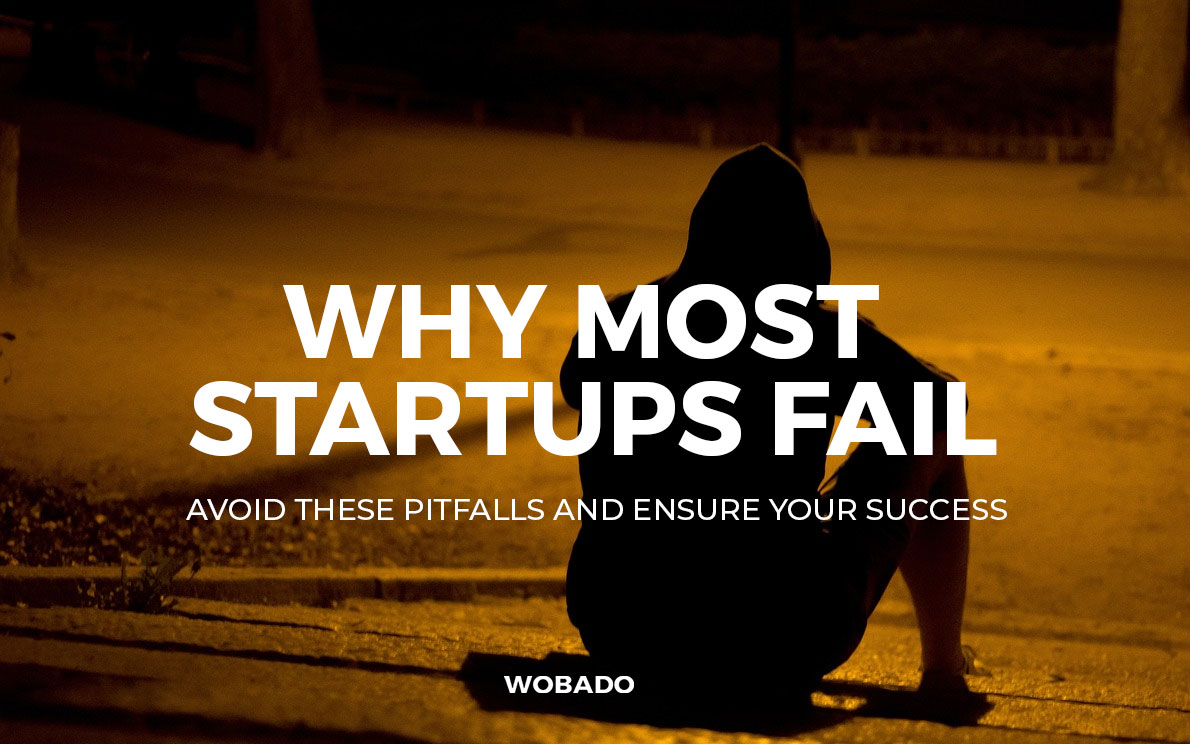 Why Most Startups Fail: Avoid These Pitfalls and Ensure Your Success
