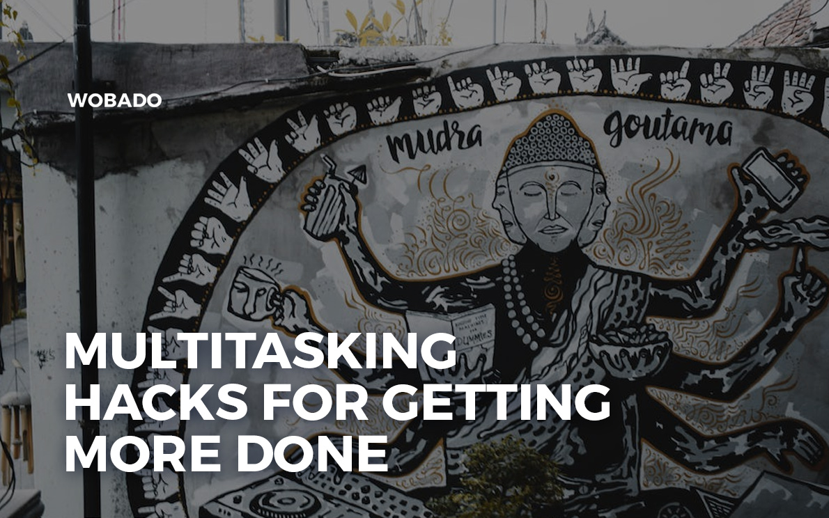 Efficient Multitasking Hacks for Getting More Done