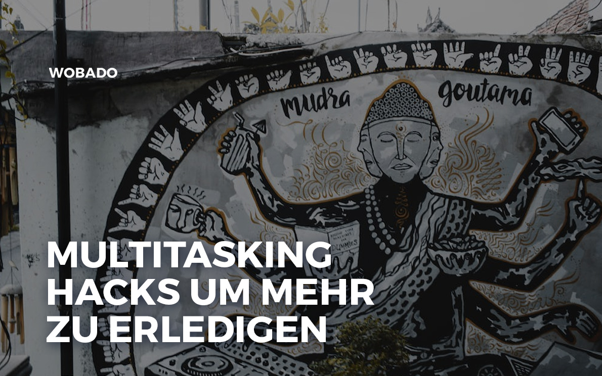 Effiziente Multitasking-Tricks für Mehr Produktivität
