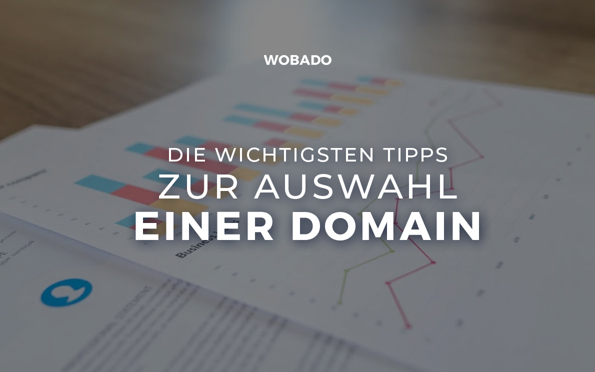 Die wichtigsten Tipps zur Auswahl einer Domain
