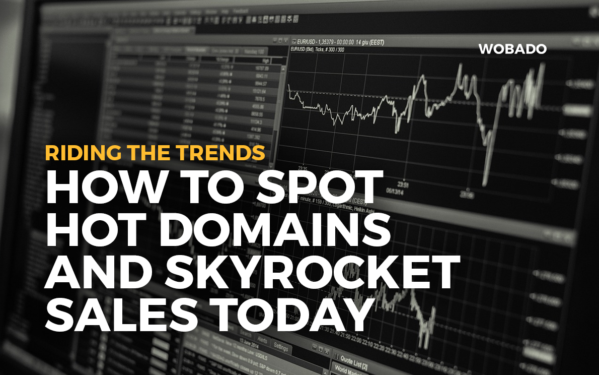 Riding the Trends: How to Spot Hot Domains and Skyrocket Sales