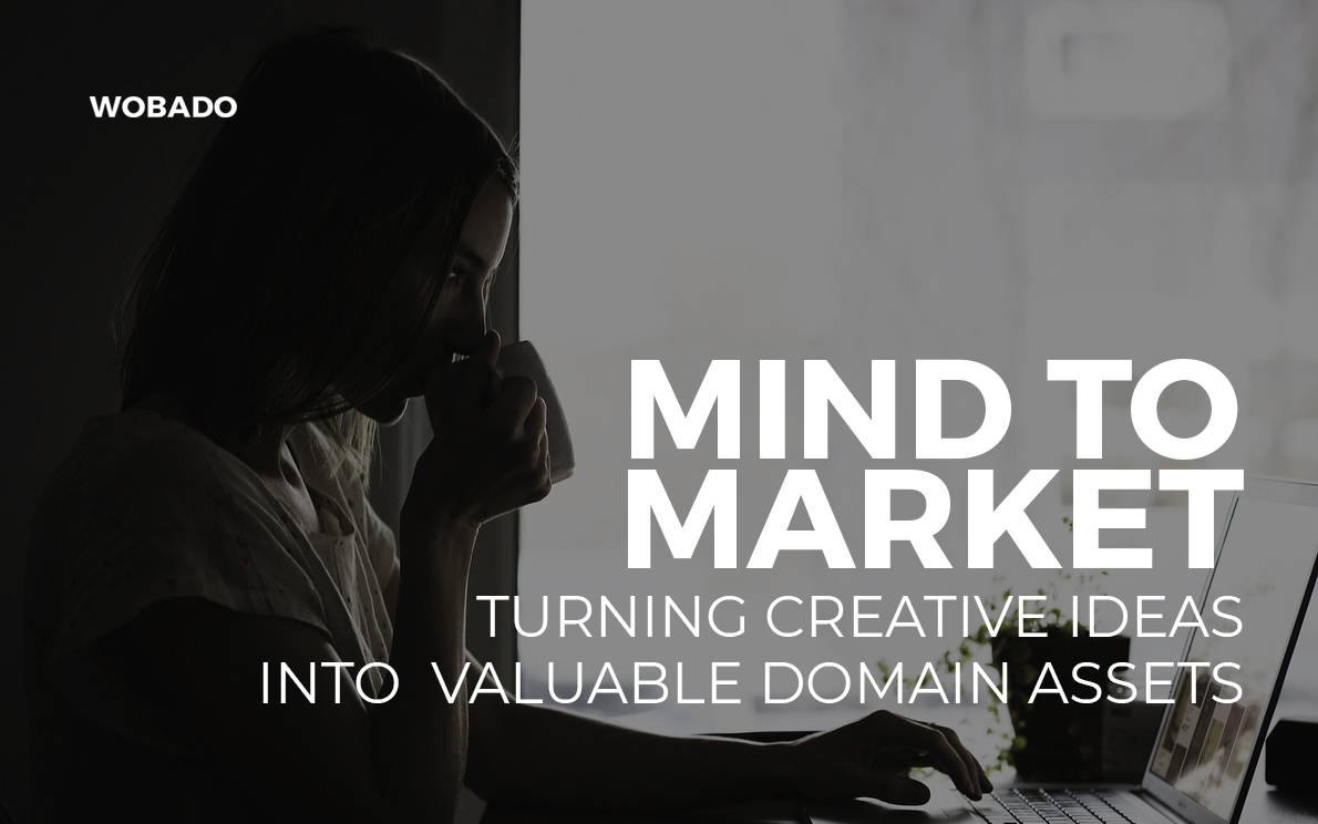 Mind to Market: Turning Creative Ideas into Valuable Domain Assets