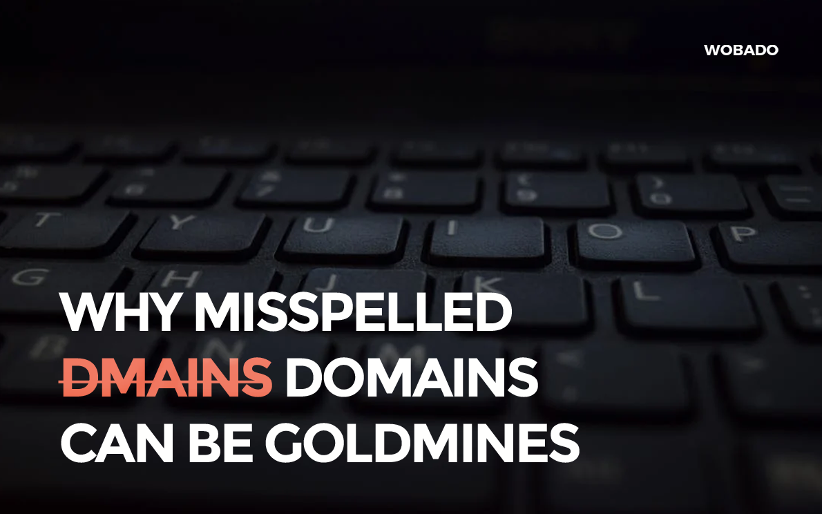 Why Misspelled Domains Can Be Goldmines