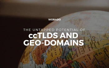 The Untapped Potential of ccTLDs and Geo-Domains Explained