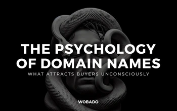 The Psychology of Domain Names: What Attracts Buyers Unconsciously